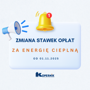 Zmiana stawek opłat za energię&nbsp;cieplną&nbsp;od&nbsp;01.11.2025&nbsp; r.