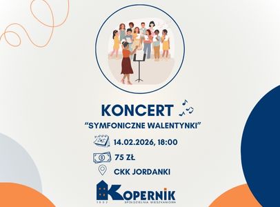 14.02.2026 - Koncert "Symfoniczne Walentynki" - CKK Jordanki